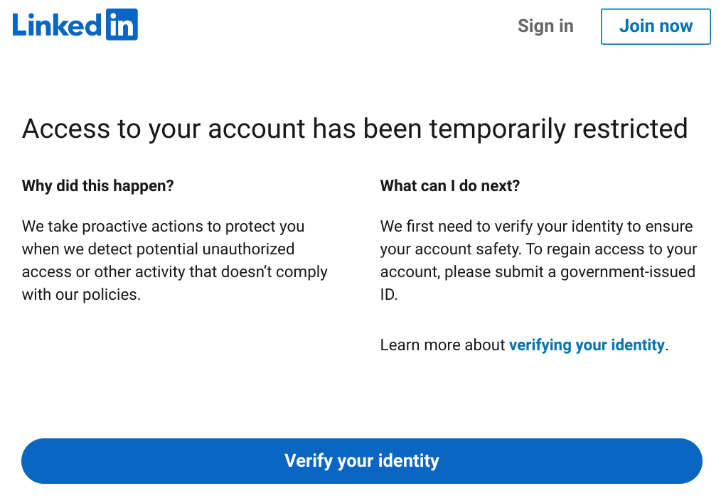 LinkedIn page:&ldquo;We first need to verify your identity to ensure your account safety.To regain access to your account, please submit a government-issued ID.&rdquo;